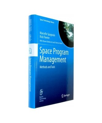 Space Program Management: Methods and Tools, Marcello Spagnulo, Federico Nasini,