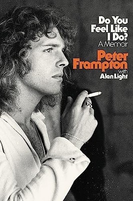 Do You Feel Like I Do?: A Memoir, Frampton, Peter