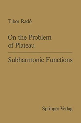 On the Problem of Plateau / Subharmonic Functions: 2 (Ergebnisse... - Rado, T.