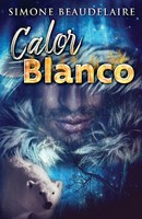 Calor Blanco Simone Beaudelaire Taschenbuch Kartoniert / Broschiert Spanisch