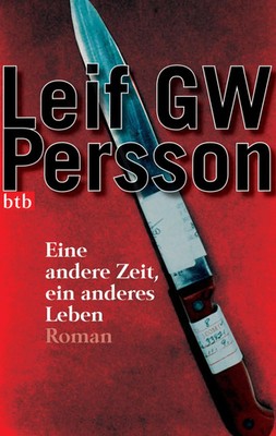 Eine andere Zeit, ein anderes Leben | Leif G. W. Persson | Taschenbuch | 477 S.