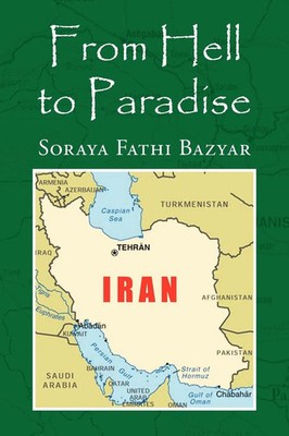 From Hell to Paradise Soraya Fathi Bazyar Taschenbuch Kartoniert / Broschiert