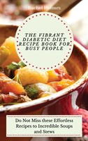 Rachel Holmes | The Vibrant Diabetic Diet Recipe Book For Busy People | Buch