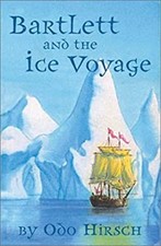 Bartlett and the Ice Voyage Hardcover Odo Hirsch