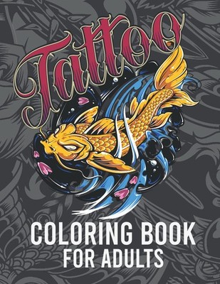 Tattoo Coloring Book for Adults: Relax with Modern Tattoo
