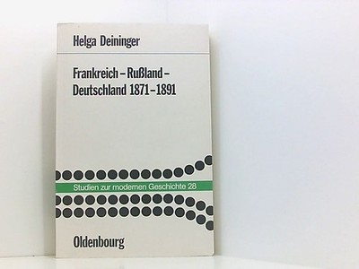 Frankreich, Russland, Deutschland, 1871-1891: Die d. Interdependenz von Aussenpo