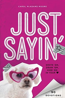 Moore - Just Sayin'  Write 'Em Draw 'Em Hide 'em in Your Heart - New - X555z