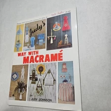 Judy's Way with Macrame by Judy Johnson 1979 