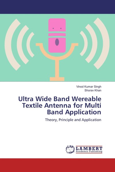 Vinod Kumar Singh (U. A.) | Ultra Wide Band Wereable Textile Antenna For...-image