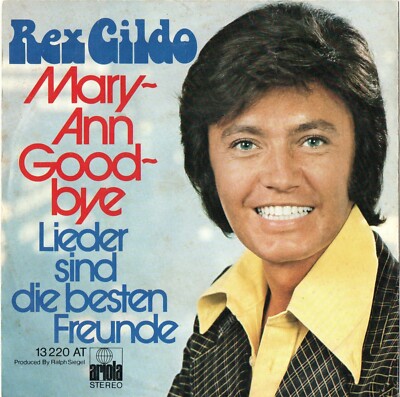 REX GILDO - Mary-Ann Good-Bye ; 7'' Single 1974 ; D ; Pop, Schlager