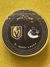 Vegas Golden Knights vs Vancouver Canucks Puck 3/23/20 T-Mobile Arena Exclusive