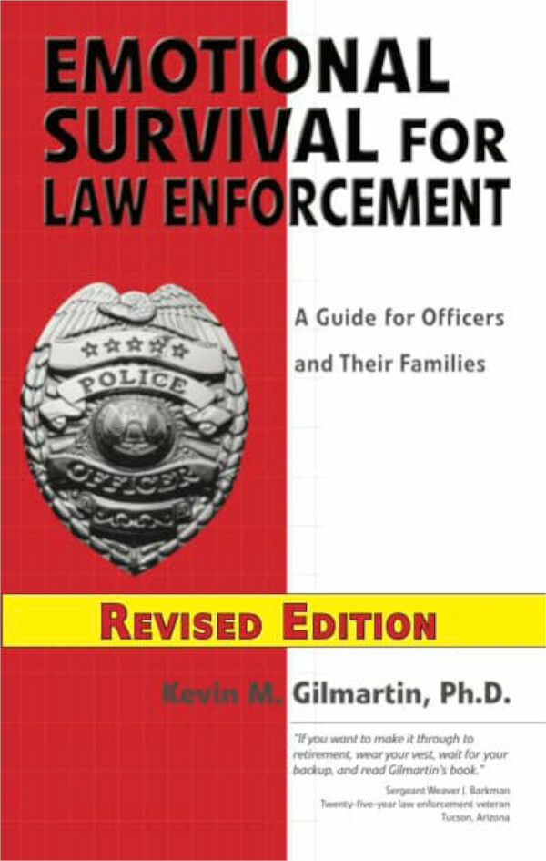 Emotional Survival for Law Enforcement A Guide for Officers and 