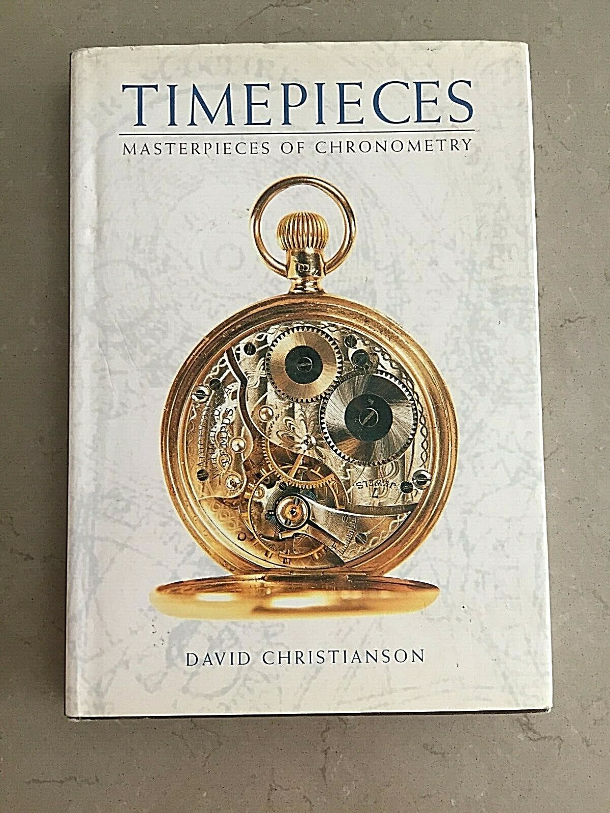 Timepieces : Masterpieces of Chronometry by David Christianson (2002, Hardcover)