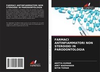 Aditya Kumar (U. A.) | Farmaci Antinfiammatori NON Steroidei IN Parodontologia