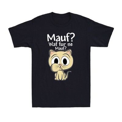 Muaf? Waf Fur ne Mauf? A Cat's Gun? Funny Birthday Cat Lovers Gift Men's T-Shirt