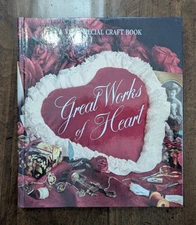 1991 VTG LA Hardcover A very Special Craft Book "GREAT WORKS of HEART" EXC COND