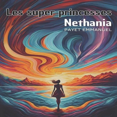 Les super princesses Nethania Amazon Digital Services LLC - KDP P
