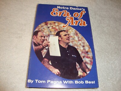 Notre Dame's Era of Ara by Bob Best and Tom Pagna hc/dj football