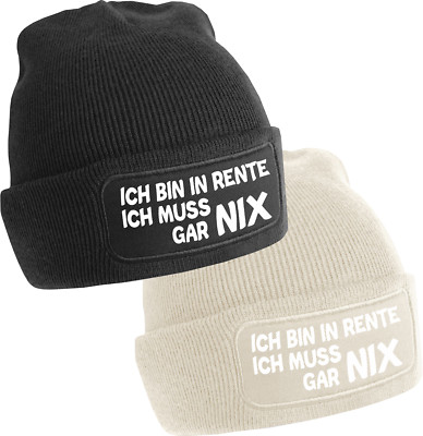 Unisex Mütze mit Spruch Ich bin in Rente, Ich muss garNIX -beanie- onesize - Neu