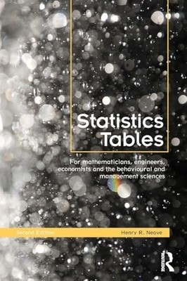 Statistics Tables: For Mathematicians, Engineers, Eco by Neave, Henry 0415563453