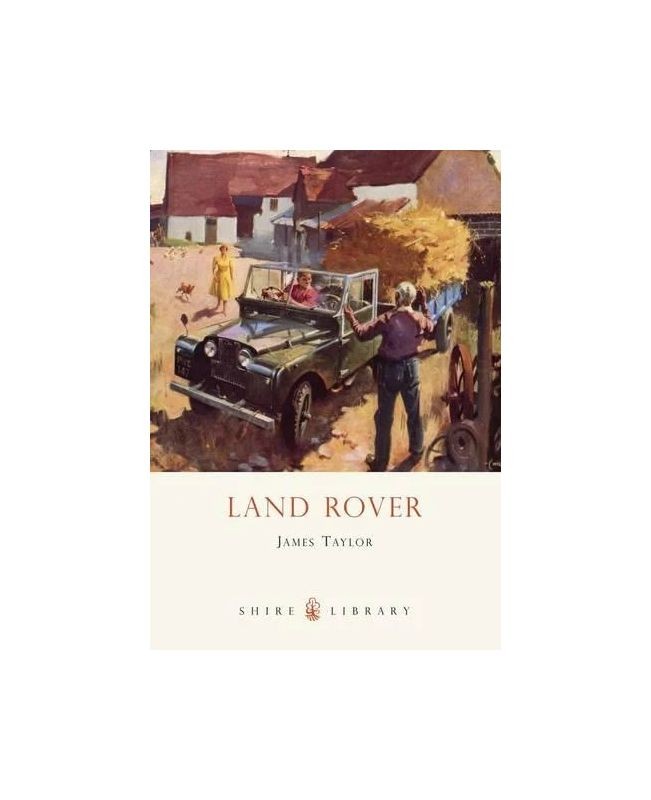 Land Rover: No. 498 (Shire Library), Taylor, James, New Book