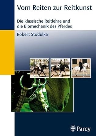 Vom Reiten zur Reitkunst: Die klassische Reitlehre und die Biomechanik des Pferd - Bild 1 von 1
