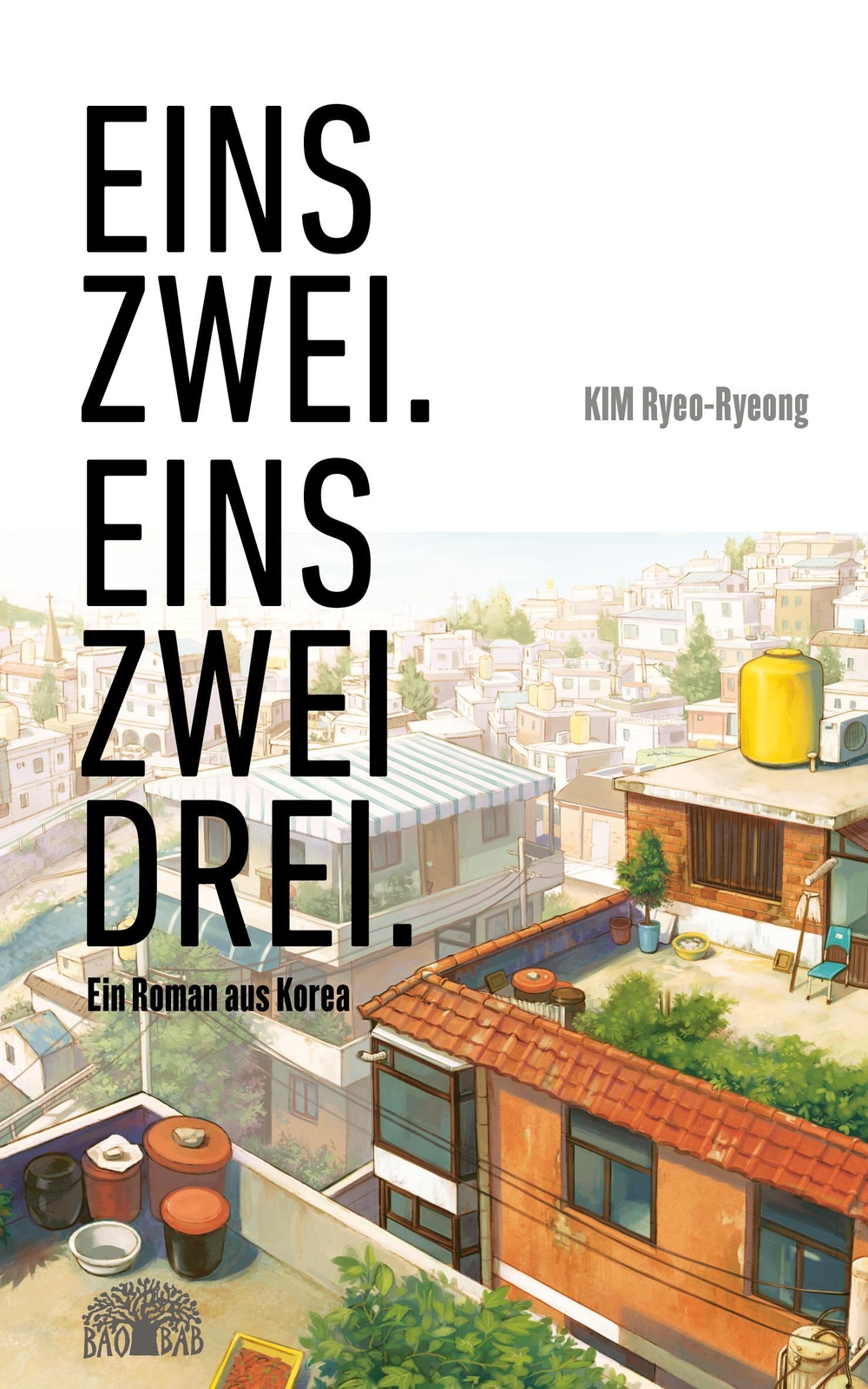 Thumbnail - Eins - Zwei. Eins - Zwei - Drei. | Ryeo-ryeong Kim | Ein Roman Aus