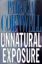 Unnatural Exposure - Hardcover By Cornwell Patricia - Good Unnatural Exposure - Hardcover By Cornwell Patricia - Good
