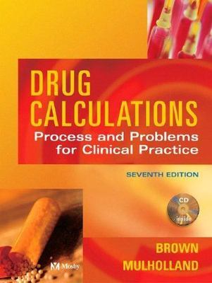 Drug Calculations and Problems for Clinical Practice, Seventh Edition by 