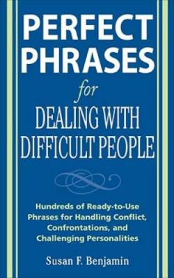 Perfect Phrases for Dealing with Difficult People: Hundreds of Ready - VERY GOOD