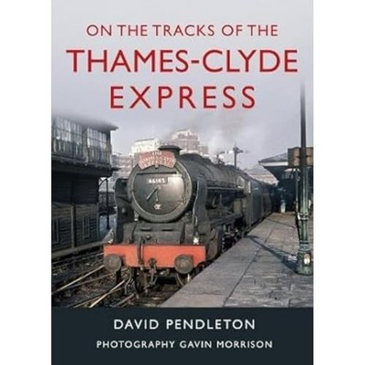 On The Tracks Of The Thames-Clyde E..., Pendleton, Davi