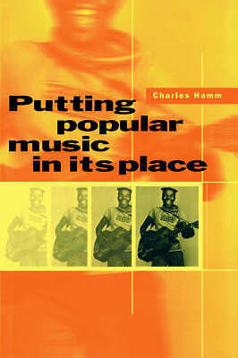 Putting Popular Music in its Place Hamm Hardback Cambridge University Press
