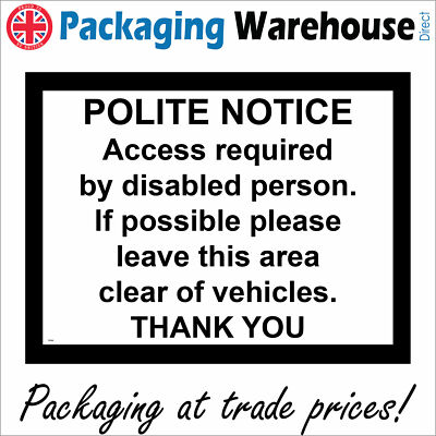 TR366 POLITE NOTICE ACCESS REQUIRED BY DISABLED PERSON SIGN SURGERY CLEAR | UK