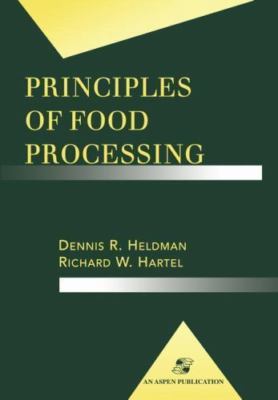 Principles of Food Processing (Food Science Text Series) - Hartel, Richard W,Hel
