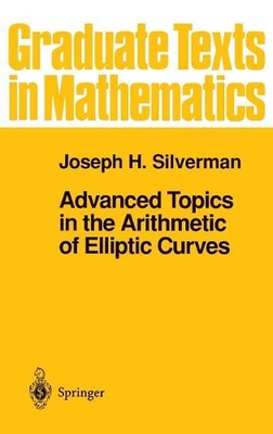 Advanced Topics in the Arithmetic of Elliptic Curves by Joseph H. Silverman (Eng