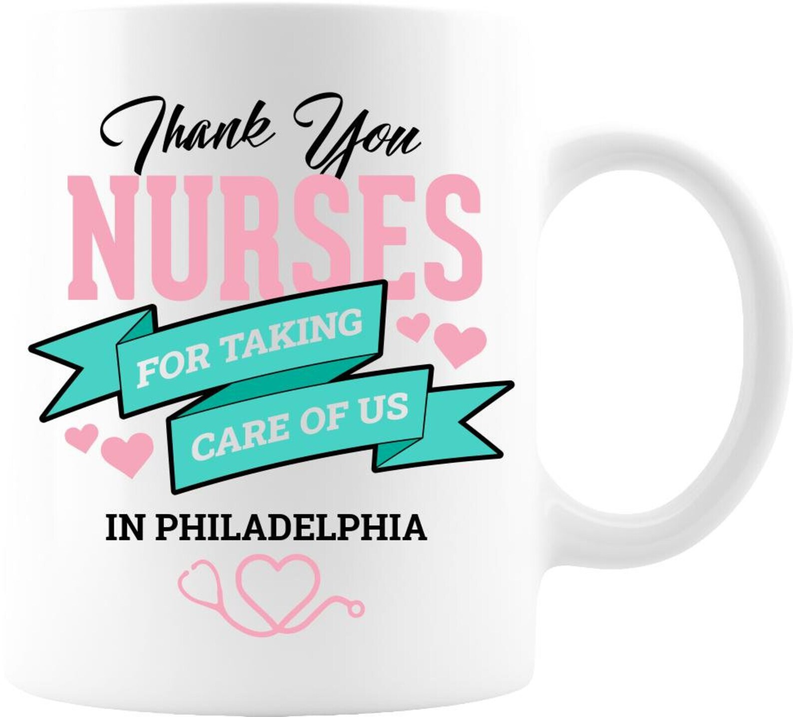 Thank You Nurses For Taking Care Of Us Custom City Name 11 Ounce Ceramic Coffee