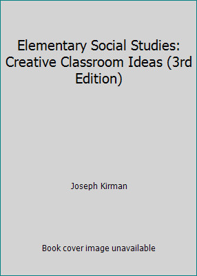 Elementary Social Studies: Creative Classroom Ideas (3rd Edition)