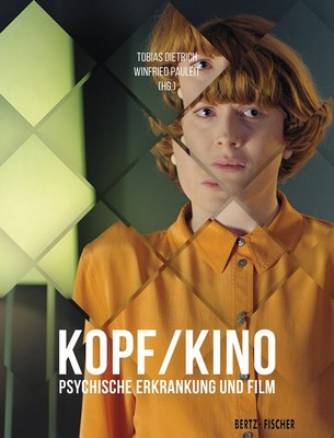 Kopf/Kino | Psychische Erkrankung und Film | Tobias Dietrich (u. a.) | Buch
