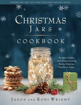 Jason F Wright Kodi Wright Christmas Jars Cookbook (Gebundene Ausgabe)