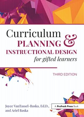 Curriculum Planning and Instructional Design for Gifted Learners Joyce VanTas...