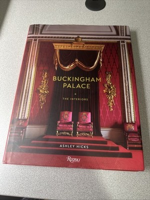 Buckingham Palace : The Interiors by Ashley Hicks (2018, Hardcover)