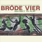 Instinct To Play by Matthias Broede/Brde Vier (CD, 2013, Jazzwerkstatt)