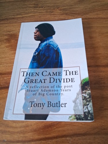 Then Came The Great Divide: A reflection of the post Stuart Adamson Years of Big