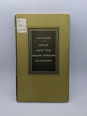 Gold & The South African Economy: The Influence of the Gold Mining Industry o...