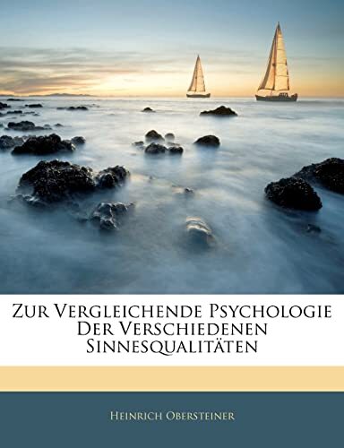 Zur Vergleichende Psychologie Der Verschiedenen Sinnesqualitaten by Heinrich ... - Picture 1 of 3