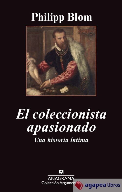 El coleccionista apasionado: Una historia íntima. NUEVO. ENVÍO URGENTE (Librería