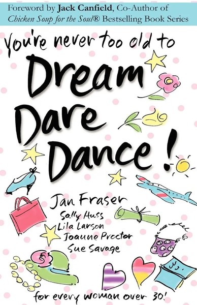 Sue Savage (U. A.) | You're Never Too Old To Dream Dare Dance! | Taschenbuch-image