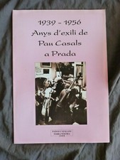 1939-1956 : Anys d'Exili de Pau CASALS a Prada, Terra Nostra 2008 / Pablo CASALS