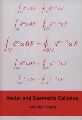 Vector and Geometric Calculus, Paperback by MacDonald, Alan, Brand New, Free ...