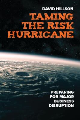 Taming the Risk Hurricane Preparing for Major Business Disru Format: Paperback